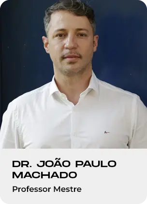 Dr. João Paulo Machado — Professor Mestre