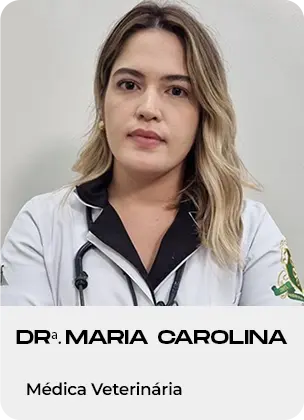Drª. Maria Carolina — Médica Veterinária